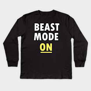 Beast Mode ON Gym Motivation Kids Long Sleeve T-Shirt